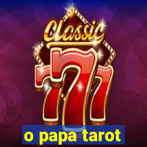 o papa tarot